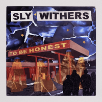 Sly Withers - To Be Honest
