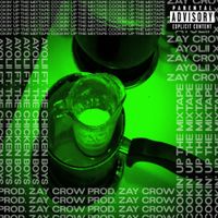 Zay Crow - COOKIN' UP