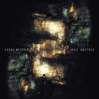 Sarah Neufeld - Hero Brother (Bonus Edition)
