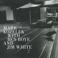 Mark Kozelek, Ben Boye & Jim White - Mark Kozelek with Ben Boye and Jim White 2