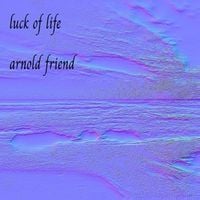 Arnold Friend - luck of life