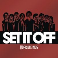 Set It Off - Horrible Kids