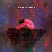 Broken Bells - Holding On for Life