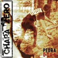 Chapa Zero - Pedra Dura