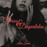 Ana Saia - Besos & Despedidas