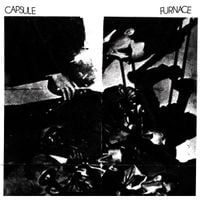 Capsule - Capsule / Furnace