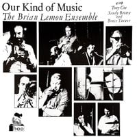 Brian Lemon Ensemble - Our Kind of Music