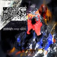 Midnight Soup Opera - Midnight Soup Opera