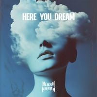 Blush Puppy - HERE YOU DREAM