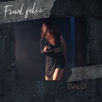 Dal&uacute; - Final feliz