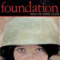 Foundation - When the Smoke Clears