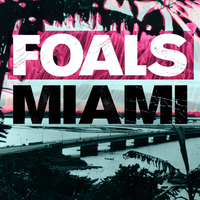 Foals - Miami EP