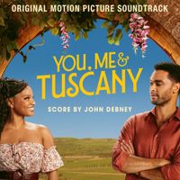 John Debney - You, Me & Tuscany