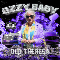 Old Theresa - OZZY BABY