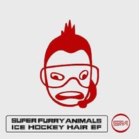 Super Furry Animals - Ice Hockey Hair