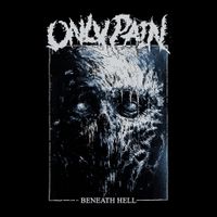 Only Pain - Beneath Hell