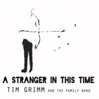 Tim Grimm - A Stranger in This Time