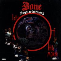 Bone Thugs-N-Harmony - 1st of tha Month