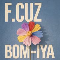 F.CUZ - 봄이야 [BOM-IYA]