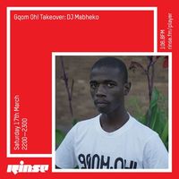 DJ Mabheko - Gqom Oh! Takeover - DJ Mabheko - 17th March 2018