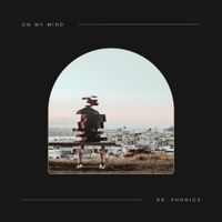 Dr. Phonics - On My Mind