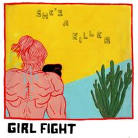 Girl Fight - She's A Killer