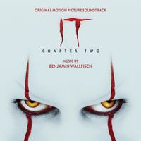 Benjamin Wallfisch - IT Chapter Two (Original Motion Picture Soundtrack)
