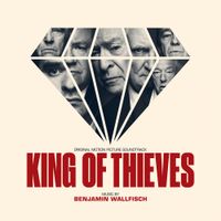 Benjamin Wallfisch - King Of Thieves