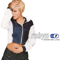 Robyn - Show Me Love