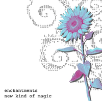 Enchantments - New Kind of Magic