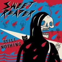 Sweet Reaper - Still Nothing