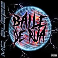 MC Buzzz - Baile de Rua