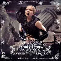 Lady Gaga - Apple Music Live: MAYHEM Requiem