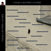 jules - I FOUND A BUTTERFLY OUTSIDE