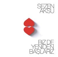 Sezen Aksu - Biz De Yeniden Başlarız
