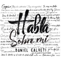 Daniel Calveti - Habla Sobre M&iacute;