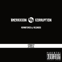 Capital STEEZ - AmeriKKKan Korruption (Remastered & Reloaded)