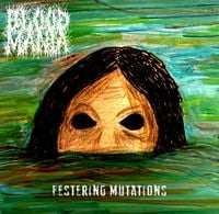 Blood Mania - Festering Mutations
