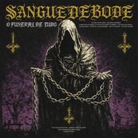 Sangue De Bode - O Funeral De Tudo