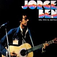 Jorge Ben - Dal Vivo Al Sistina