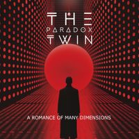 The Paradox Twin - A Romance of Many Dimensions