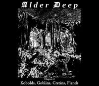 Alder Deep - Chapter 2: Kobolds, Goblins, Cretins, Fiends