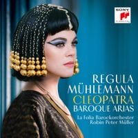 Regula Mühlemann - Cleopatra: Baroque Arias