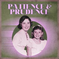 Patience & Prudence - Your Careless Love