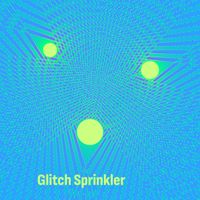 Ryukau - Glitch Sprinkler