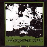 Los Crudos - Los Crudos / MK Ultra