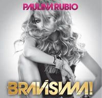 Paulina Rubio - Bravis&iacute;ma!