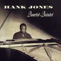 Hank Jones - Quartet-Quintet