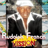 Rudolph Francis - Mission