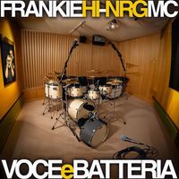 Frankie hi-nrg mc - VOCE e BATTERIA